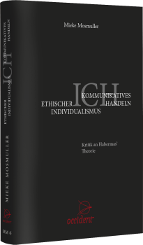 Ethischer Individualismus - Kommunikatives Handeln, 9783946699149